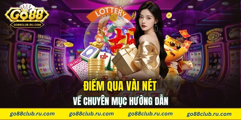 Điểm qua vài nét về chuyên mục hướng dẫn
