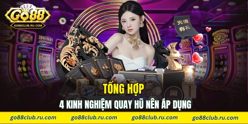 Tổng hợp 4 kinh nghiệm quay hũ nên áp dụng