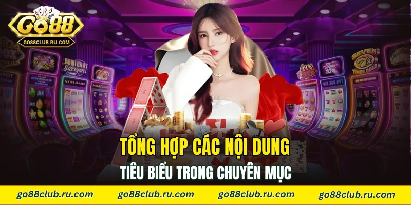 Tổng hợp các nội dung tiêu biểu trong chuyên mục 