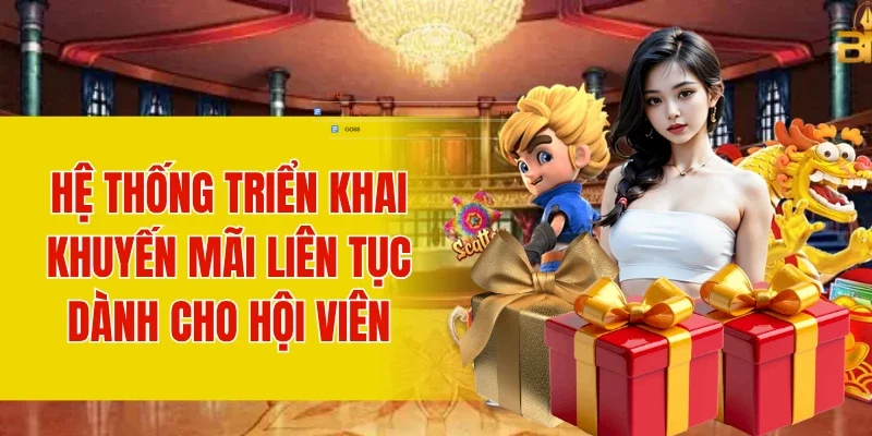Hệ thống triển khai khuyến mãi liên tục dành cho hội viên